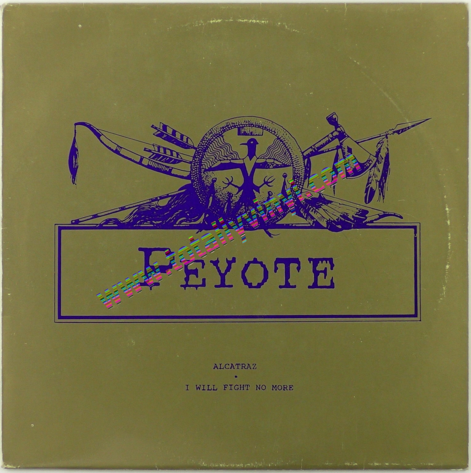 Totally Vinyl Records Peyote Alcatraz /I will fight no more 12 inch Nlist Picture Cover